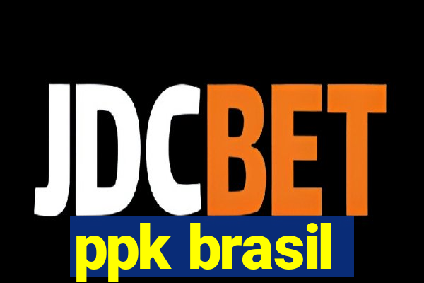 ppk brasil